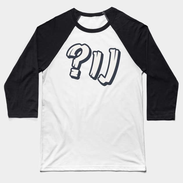 Yiddish: "NU?" The Perfect Expression for Every Situation! Baseball T-Shirt by JMM Designs